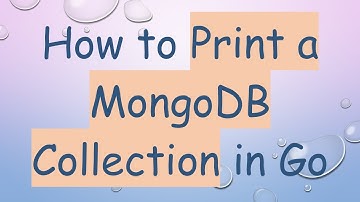 How to Print a MongoDB Collection in Go