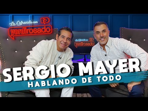 SERGIO MAYER, HABLANDO de TODO | La entrevista con Yordi Rosado