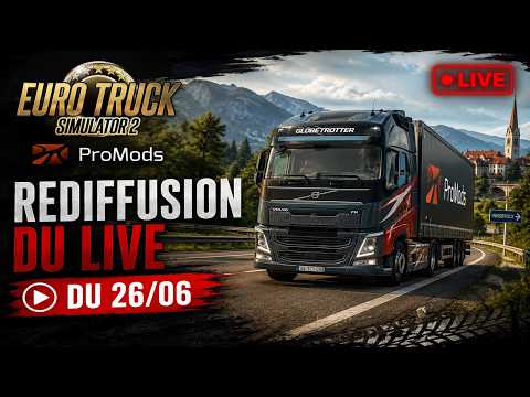 [VOD] 🚚 Euro Truck Simulator 2 ProMods | Convoi & Livraison | Replay du Live 26/06