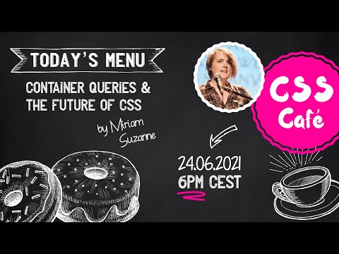 Miriam Suzanne - Container Queries & The Future of CSS