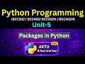U5L1 Python Packages | Modules vs Packages | AKTU BTech 2nd Year | Unit-5 | BCC302  BCC402 | Eduglue