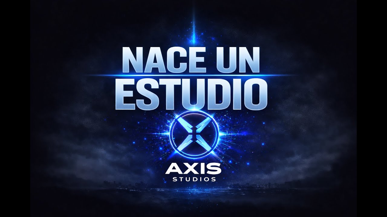 Nace AXIS STUDIOS | El inicio de todo - YouTube