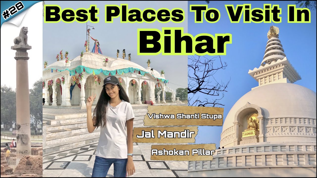 Places to Visit in Bihar | Vishwa Shanti Stupa Rajgir | Jal Mandir Pawapuri | Ashoka Pillar Vaishali