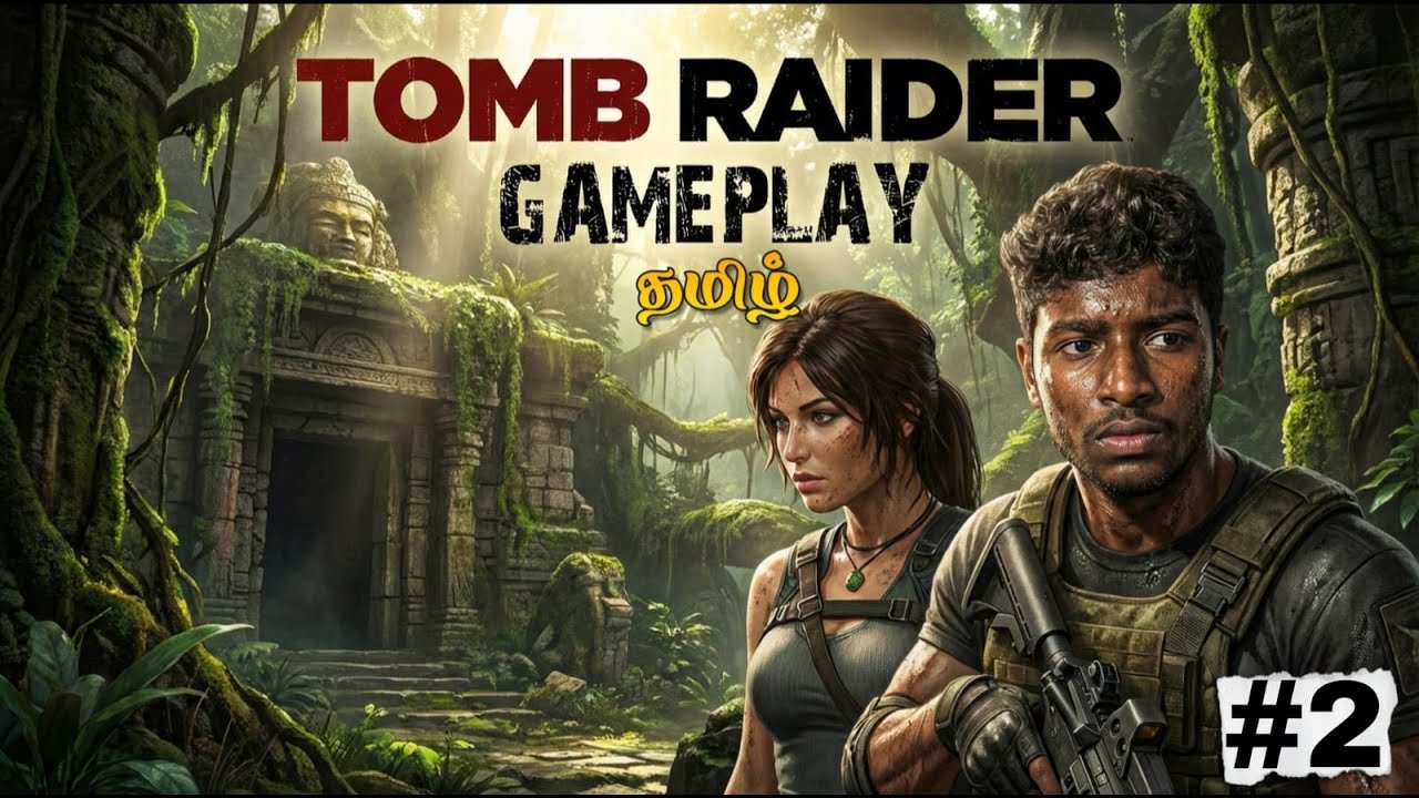 🔥 Tomb Raider Tamil Gameplay | EPIC Adventure Begins | Lara Croft in Tamil 🎯