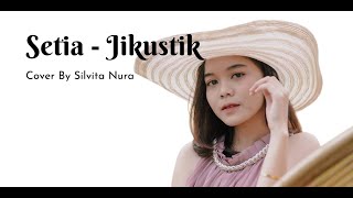 Jikustik  Setia  Cover By Silvita Nura