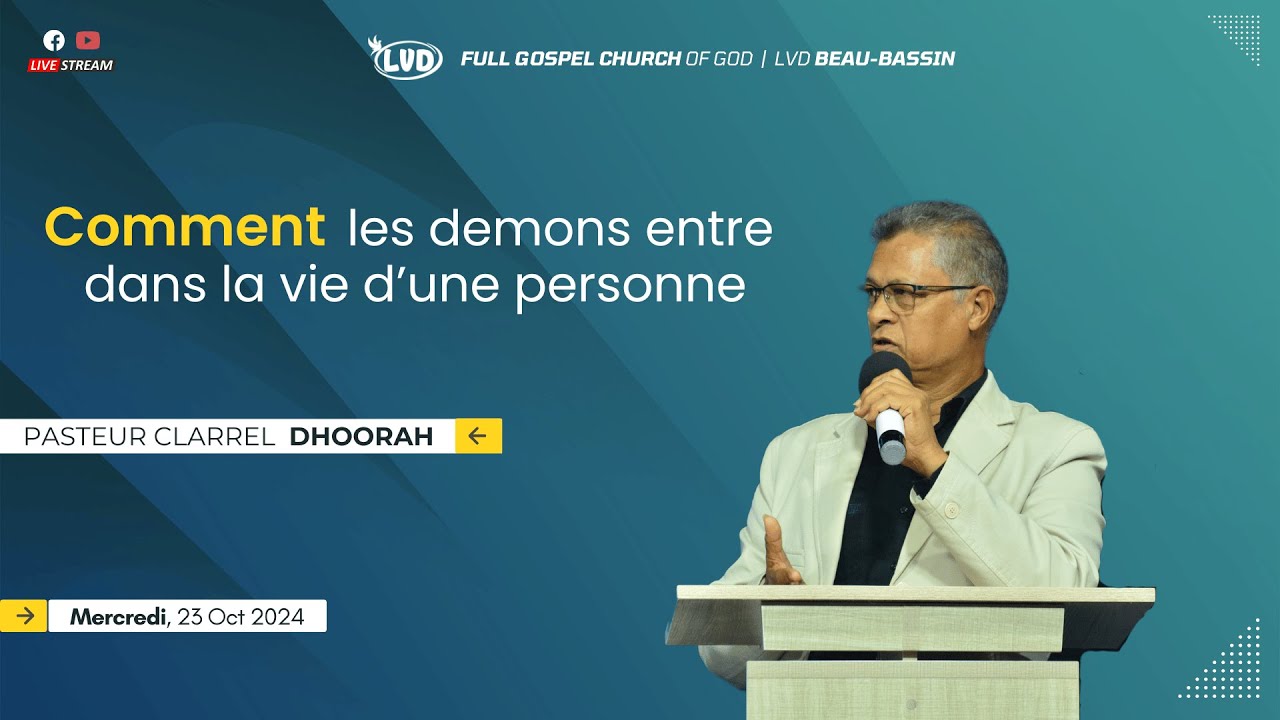 Comment les démons entre dans la vie d'une personne | Pst Clarrel Dhoorah  | Mercredi 23 Oct 2024