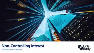 Run Minority Interest Subsidiaries in NetSuite with Eide Bailly’s Non-Controlling Interest SuiteApp
