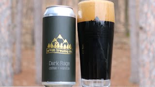 Arvon|Dark Rage (Coffee + Vanilla)|Decadent Stout! 11% ABV