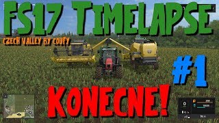 [FS17 Timelapse Czech valley by Coufy] - #1 - Konečně!!! [CZ/SK]