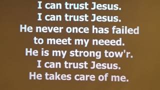 Video thumbnail of "I Can Trust Jesus"