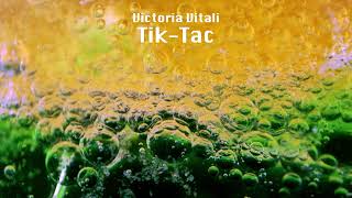 Victoria Vitali - Tik-Tac (Official Visualizer) 0+