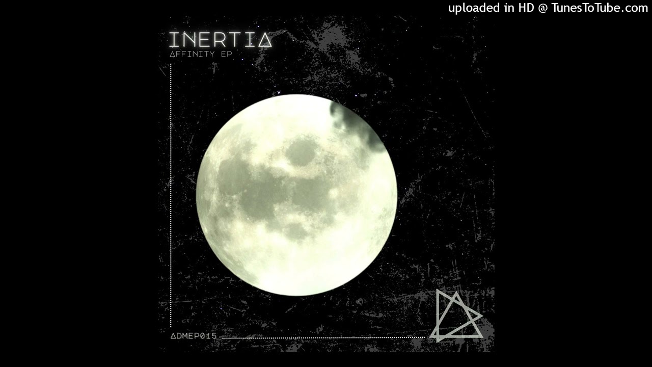 Watch Inertia - Counteraction on YouTube Watch Inertia - Counteraction on YouTube
