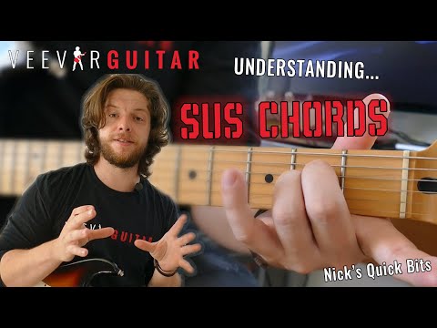 Understanding SUS CHORDS - Nick's Quick Bits