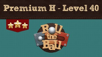 Roll the Ball | Premium H Pack - Level 40 | 3 Stars