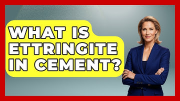 What Is Ettringite In Cement? - Civil Engineering Explained