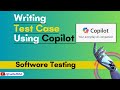 How to write Test Case using Copilot for Software Testing?