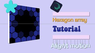 Hexagon array tutorial/Background| Alight motion•