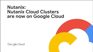 Nutanix Cloud Clusters are now on Google Cloud