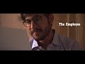 The employee a short film by rejin chamandy and nupur sharma