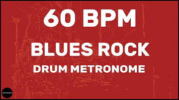 Blues Rock | Drum Metronome Loop | 60 BPM