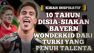 Kisah KENAN YILDIZ | Bagaimana Mungkin Bayern Melepas Talenta Muda Yang Kini Bermain Untuk Juventus?