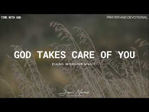 God Takes Care of You 🎹 Piano Worship Instrumental | 3 Hours Peaceful Prayer Music