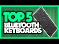 Best Bluetooth Keyboards in 2020 - Top 5 Picks For Laptop & PC Reviewed!