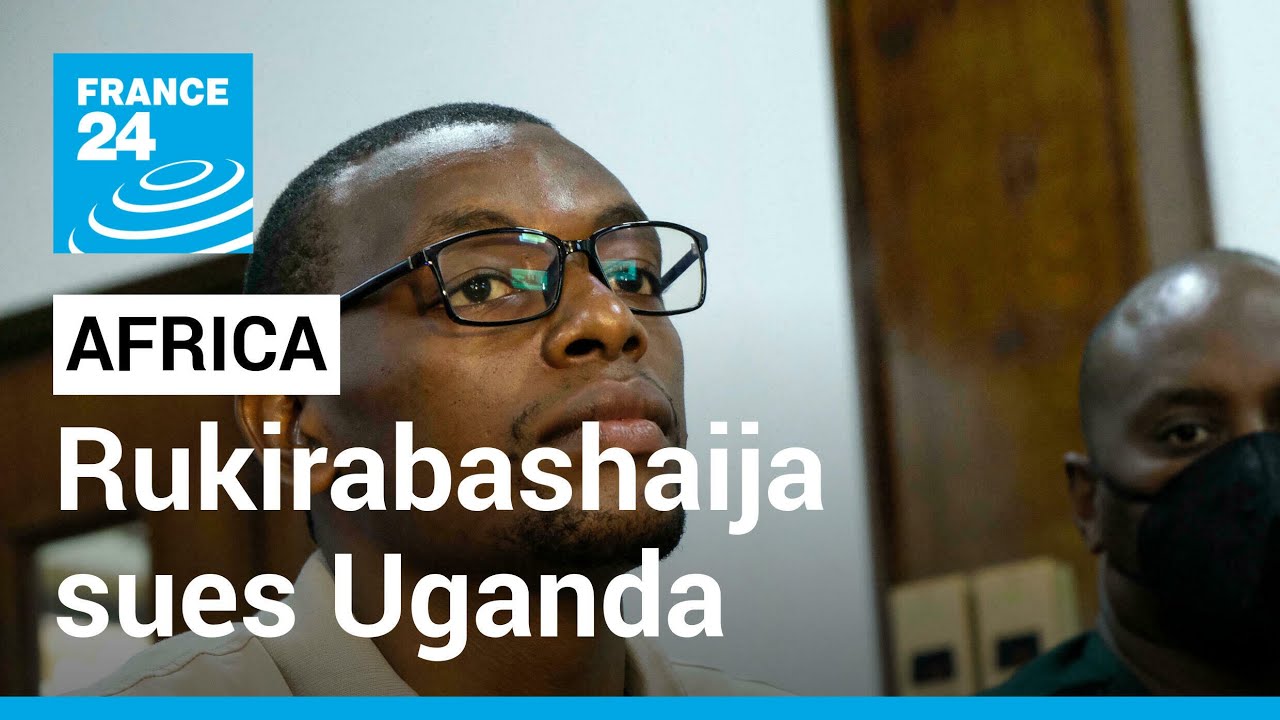 Exiled writer Kakwenza Rukirabashaija sues Uganda  FRANCE 24 English