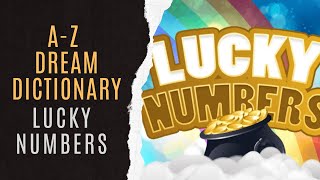 🔢Decoding Lucky Numbers Dreams | The Power Of Lucky Numbers Dreams | Dream Dictionary Lucky Numbers