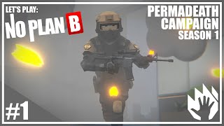 Permadeath Campaign - Season 1 Episode 1 | NO PLAN B