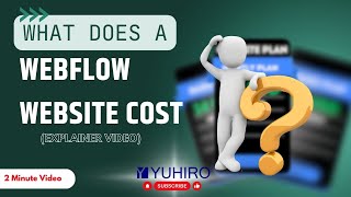 What does a Webflow website cost Explained in 2 minutes