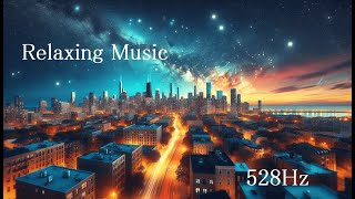 癒しを感じる安眠音楽Soothing sleep music528Hzの周波数が安眠に導く睡眠導入・リラックス