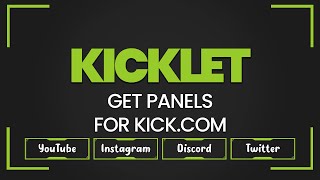 GET PANELS FOR KICK.COM IN 1 MINUTE ⏰(Easy and fast)