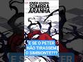 SIMBIONTE PRA SEMPRE?! #homemaranha #spiderman #venom #marvel #spiderverse