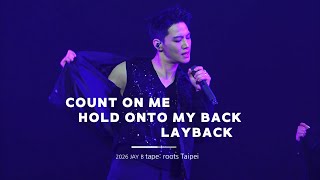 260802 | 2026 JAY B tape: roots Taipei - Count on me, Hold onto my back, Layback