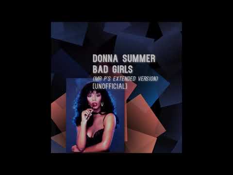 Donna Summer / Bad Girls (Mr P's Extended Version) [UNOFFICIAL]