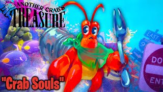 Crab Souls is So Good! Another Crab's Treasure (Stream keeps dying and probably will again.)