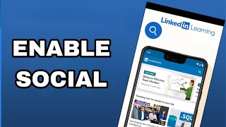 how to enable and turn on social on linkedin learning app