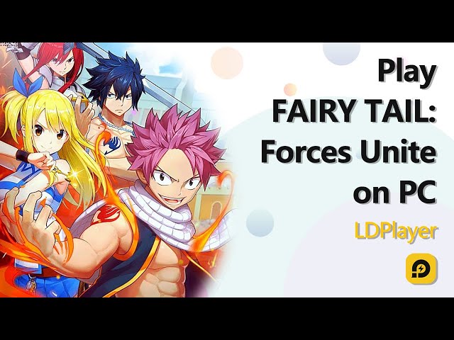 Fairy Tail: Forces Unite! - Garena launches new Fairy Tail mobile