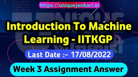 NPTEL Introduction to Machine Learning – IITKGP Assignment 3 Answers 2022 | Unique Jankari