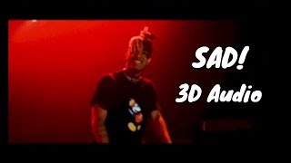 XXXTENTACION - SAD! (3D AUDIO)