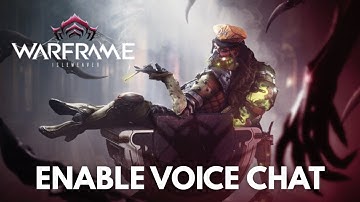 How To Enable Voice Chat In Warframe