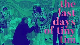 The Last Days of Tiny Tim