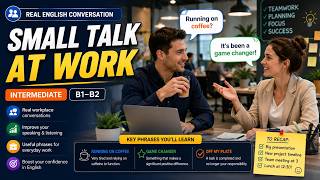 Small Talk at Work | Intermediate English Conversation & Listening Practice (B1–B2)