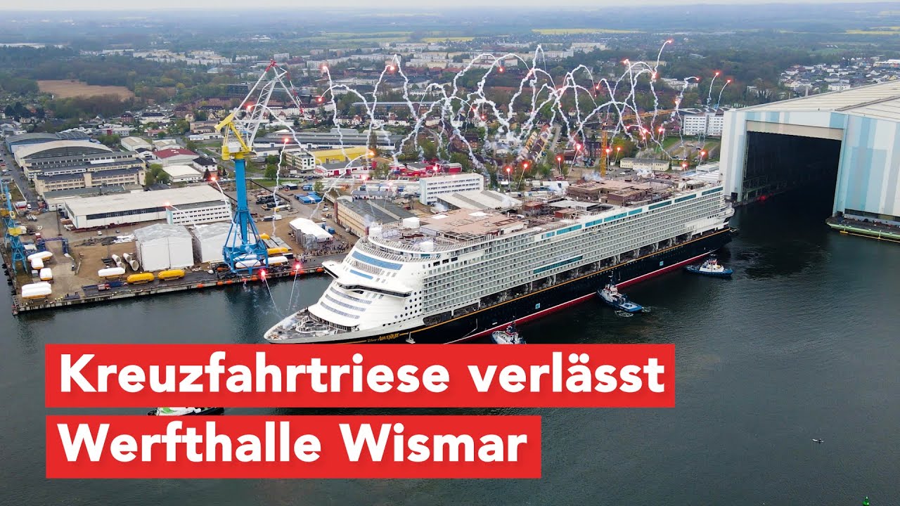 Wismar schreibt Schiffbaugeschichte - Kreuzfahrtschiff Disney Adventure ausgedockt