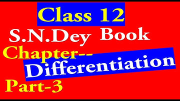 Class 12 Chapter Derivative Part-3 ( S.N.Dey book ), HS  CBSE  NCERT  ISC  UP Board,  others
