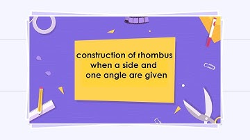 construction of rhombus when one side and one angle are given