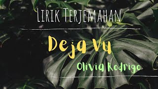 Olivia Rodrigo ~ Deja Vu [Lyric] || Terjemahan Indonesia
