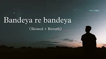 Bandeya re bandeya❤💫 (slowed and reverbed)   #arijitsingh #lofi #slowedandreverb