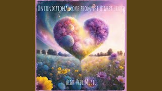 Unconditional Love from the Higher Heart